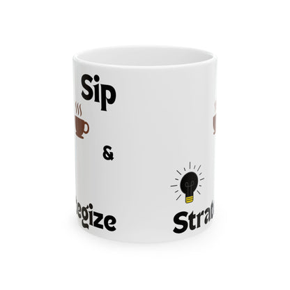 Custom Mug - Sip & Strategize' Ceramic Mug  Coffee Cup