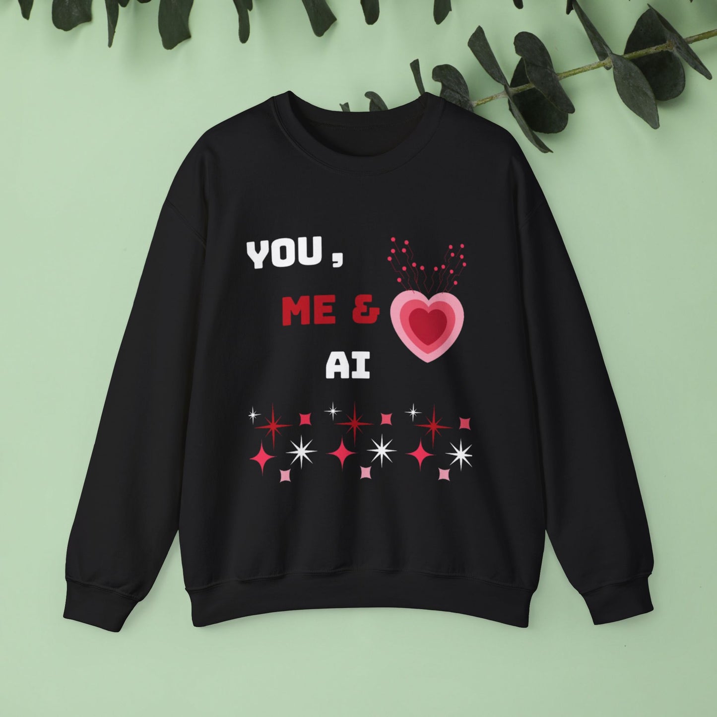 'You, Me & AI' Crewneck Sweatshirt for Valentine's Day