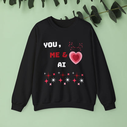 'You, Me & AI' Crewneck Sweatshirt for Valentine's Day