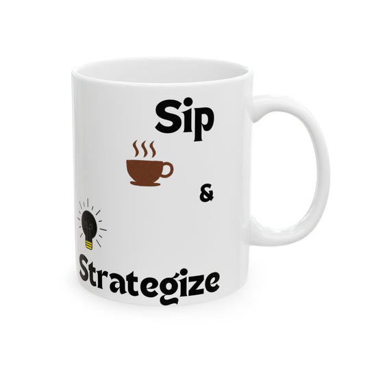 Custom Mug - Sip & Strategize' Ceramic Mug  Coffee Cup