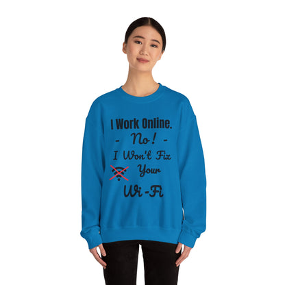 Funny Quote Sweatshirt - Unisex Crewneck