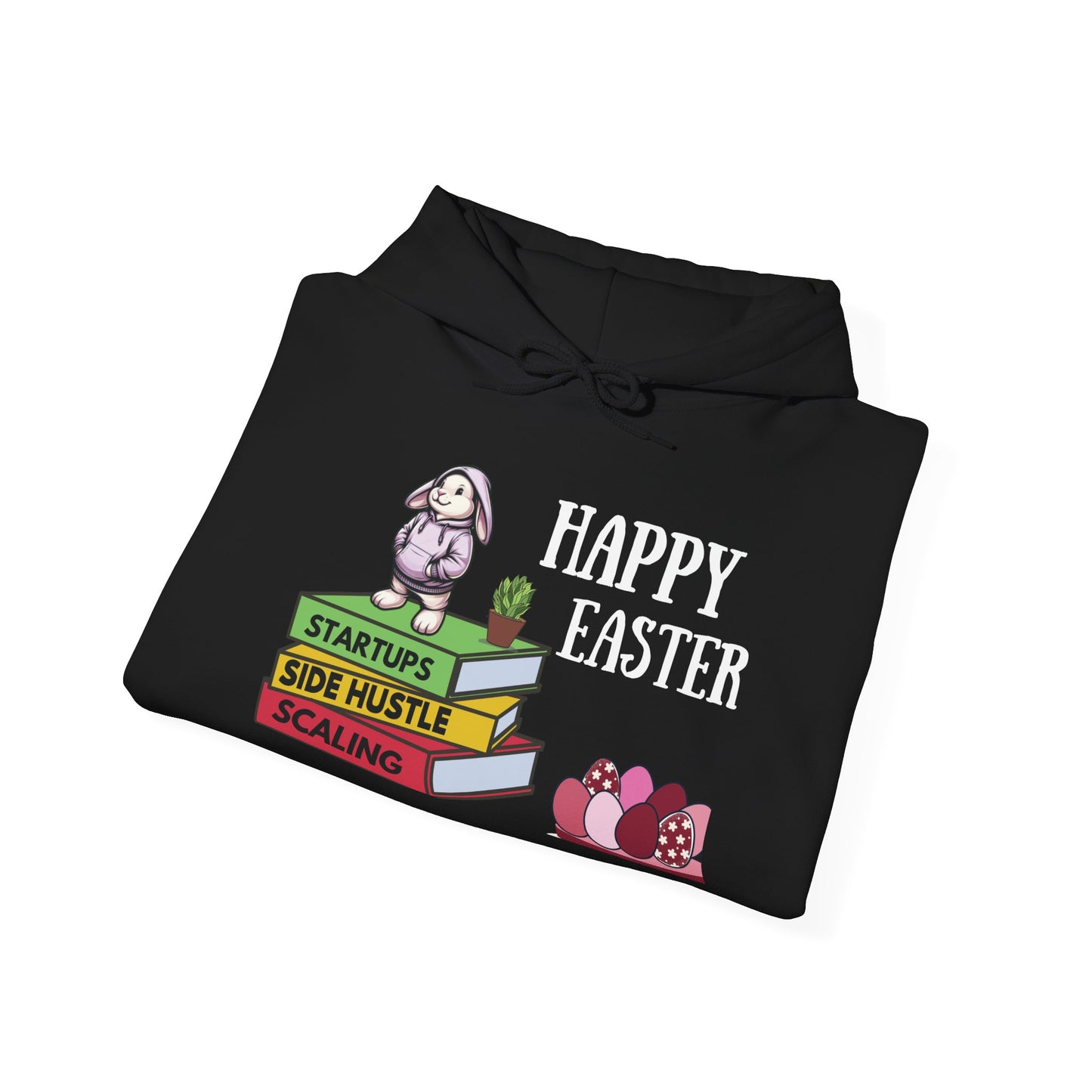 Easter Bunny Hoodie - Entrepreneur "Startup, Side Hustle & Scaling" Motivation Sweatshirt